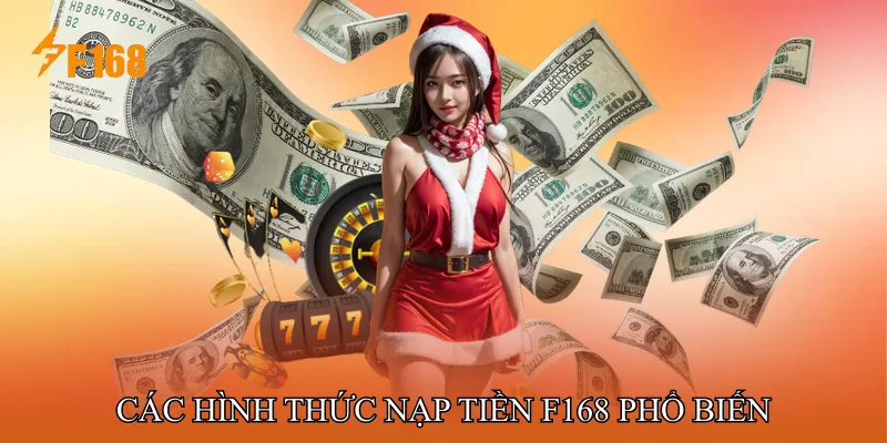 Các Hình Thức Nạp Tiền F168 Các Hình Thức Nạp Tiền F168