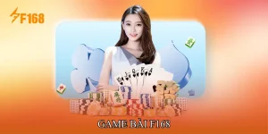 Game Bài F168 Nâng Cao Trải Nghiệm Người Chơi Mỗi Ván Bài