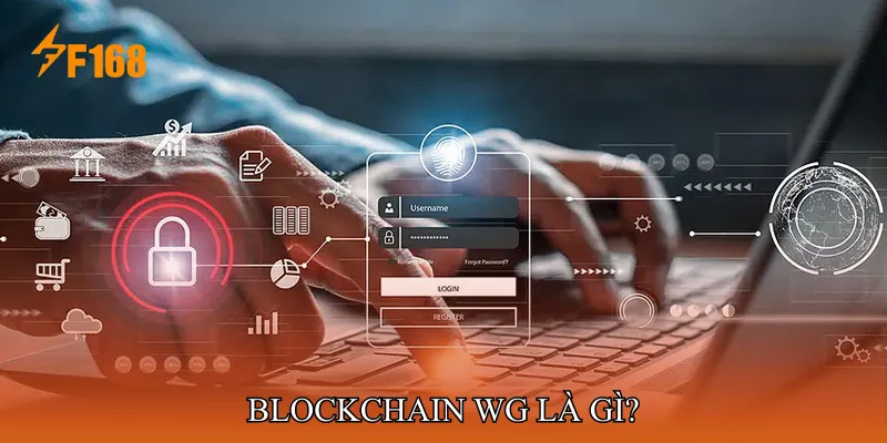 Blockchain WG là gì?